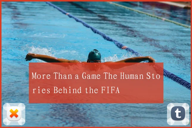 More Than a Game The Human Stories Behind the FIFA